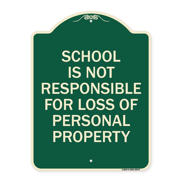 School Is Not Responsible for Loss of Personal Property Heavy-Gauge Alum Sign, 24" H, G-1824-22971